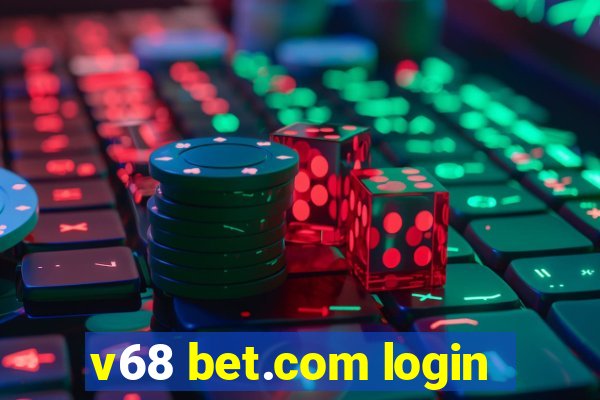 v68 bet.com login